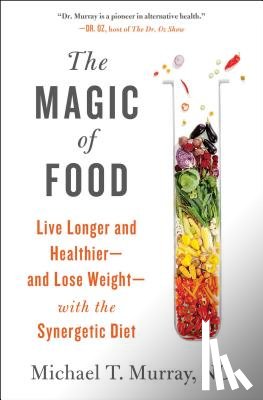 Murray, Michael T. - The Magic of Food