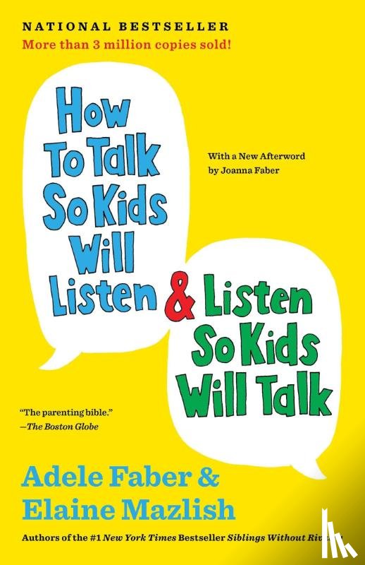 Faber, Adele, Mazlish, Elaine - How to Talk So Kids Will Listen & Listen So Kids Will Talk