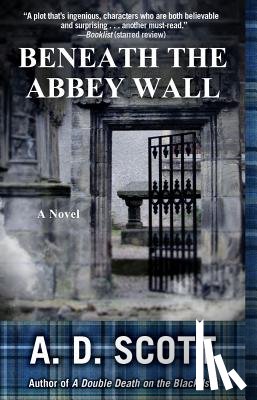 Scott, A. D. - Beneath the Abbey Wall