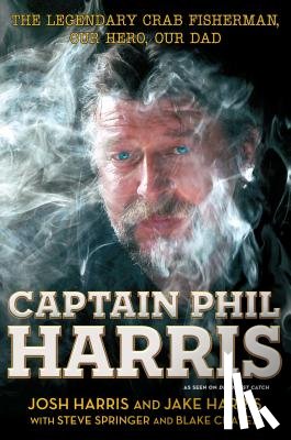 Harris, Josh, Harris, Jake, Chavez, Blake, Springer, Steve - Captain Phil Harris