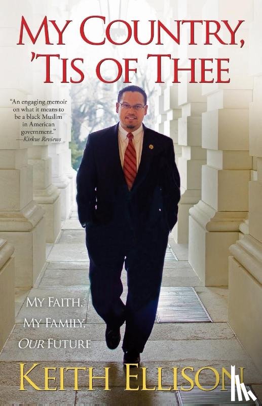 Ellison, Keith - My Country, 'Tis of Thee: My Faith, My Family, Our Future