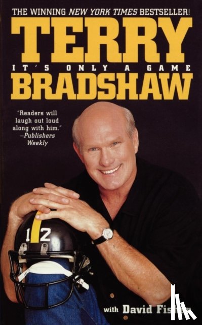 Bradshaw, Terry - It's Only a Game