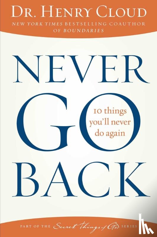 Cloud, Henry - Never Go Back
