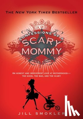 Smokler, Jill - Confessions of a Scary Mommy