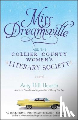 Hearth, Amy Hill - Miss Dreamsville and the Collier County Women's Literary Society