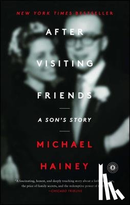 Hainey, Michael - After Visiting Friends: A Son's Story