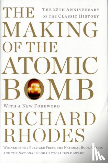 Richard Rhodes - The Making of the Atomic Bomb