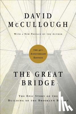 McCullough, David - GRT BRIDGE ANNIV/E
