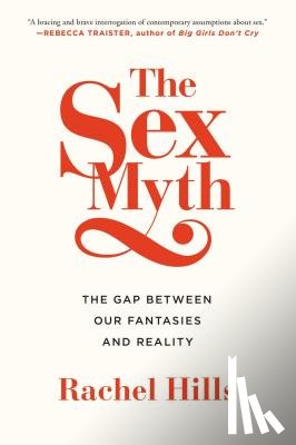 Hills, Rachel - The Sex Myth