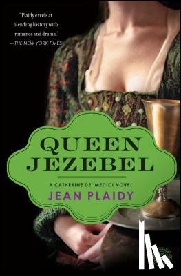Plaidy, Jean - Queen Jezebel: A Catherine De' Medici Novel