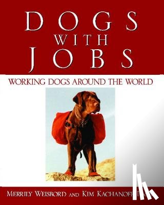 Kachanoff, Kim, Weisbord, Merrily - Dogs with Jobs
