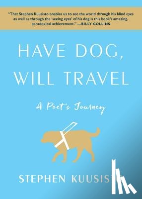 Kuusisto, Stephen - Have Dog, Will Travel