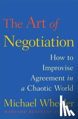 Wheeler, Michael - A Art of Negotiation