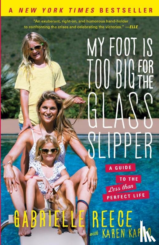 Reece, Gabrielle - My Foot Is Too Big for the Glass Slipper