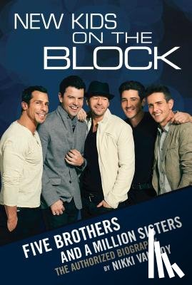 Van Noy, Nikki - New Kids on the Block: Five Brothers and a Million Sisters