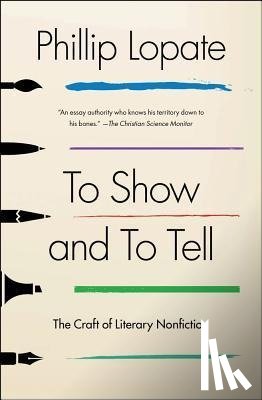 Lopate, Phillip - To Show and to Tell
