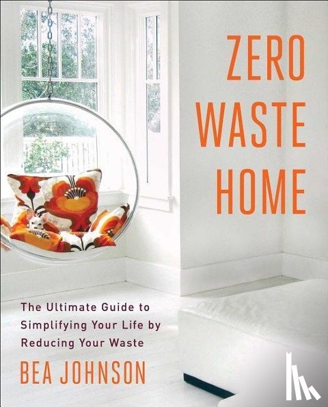Johnson, Bea - Zero Waste Home