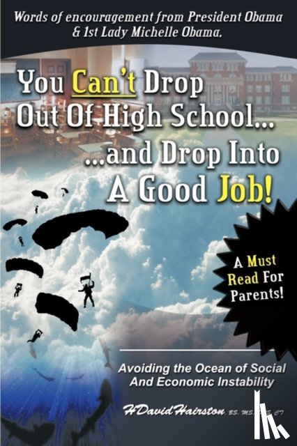 Hairston-Ridgley Jr, H. David - You Can'T Drop Out of High School and Drop into A Job