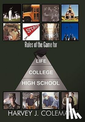 Coleman, Harvey J. - Rules of the Game for Life/College/High School