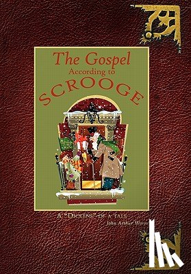 Worre, John Arthur - The Gospel According to Scrooge