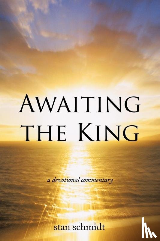 schmidt, stan - Awaiting the King