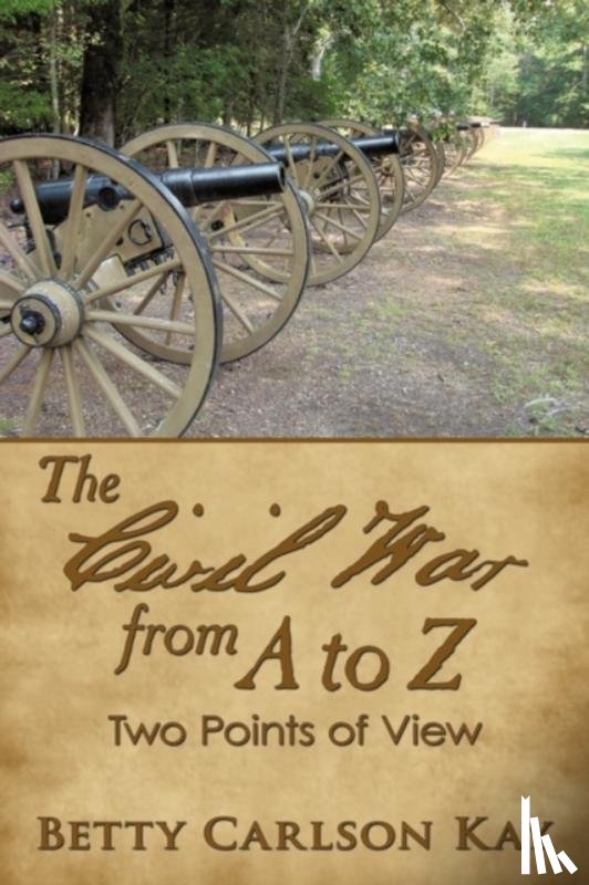 Kay, Betty Carlson - The Civil War from A to Z
