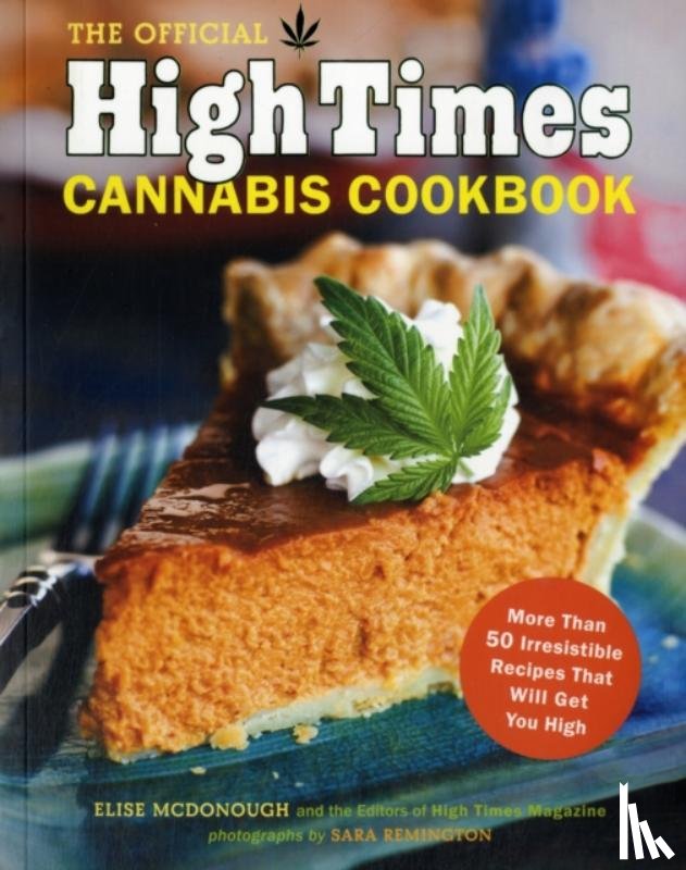 Editors of High Times Magazine - Official High Times Cannabis Cookbook