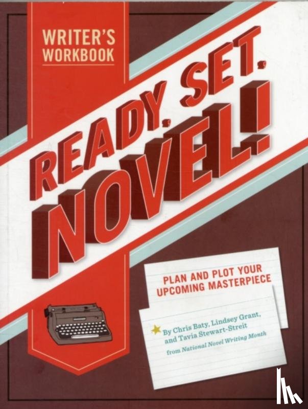 Stewart-Streit, Tavia, Grant, Lindsey, Baty, Chris - Ready Set Novel! A Workbook