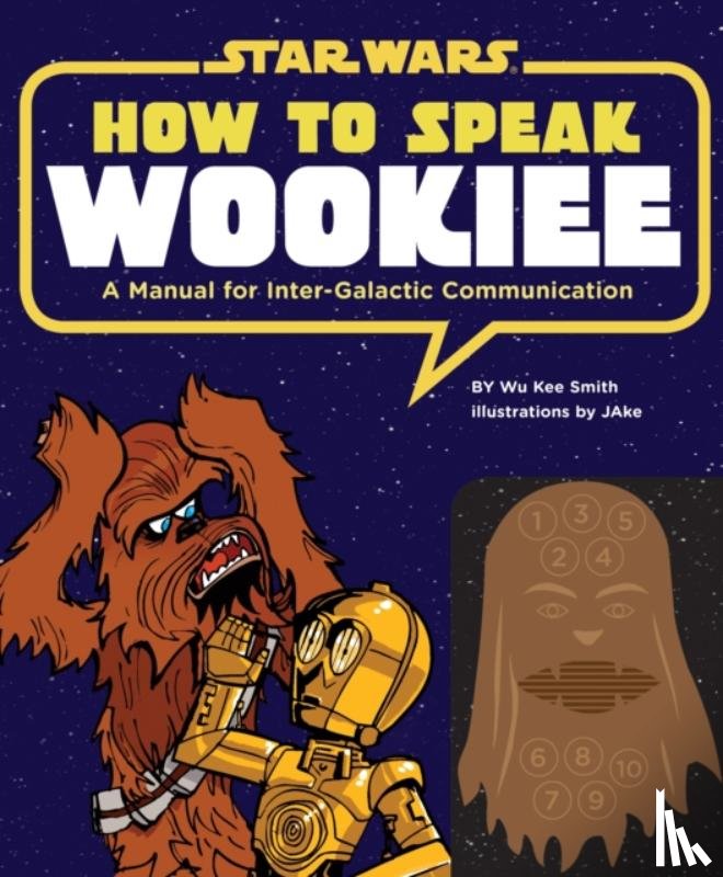 Smith, Wu Kee - How to Speak Wookiee