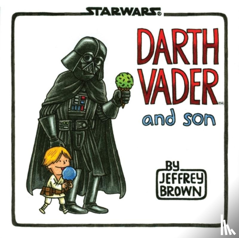 Brown, Jeffrey - Darth Vader and Son