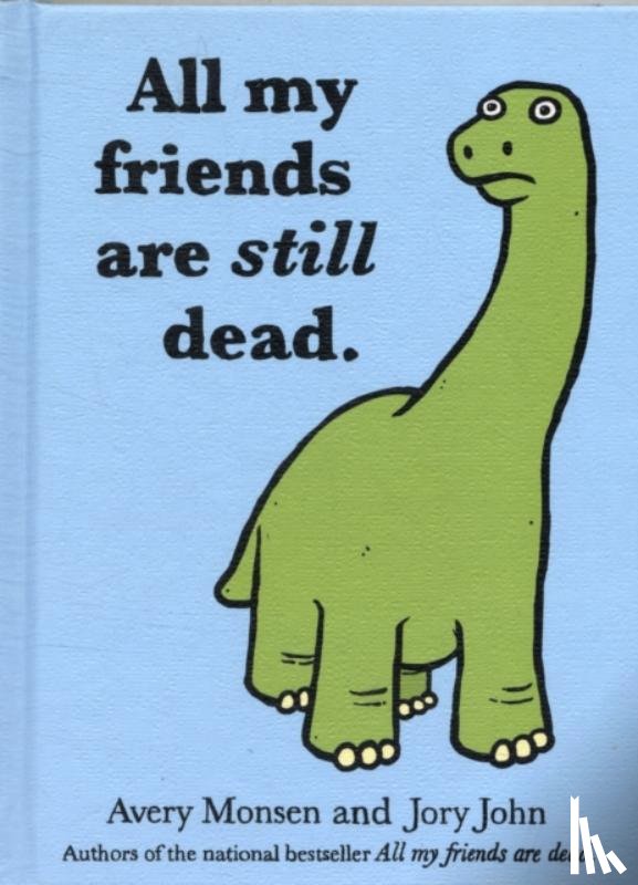 Jory, John, Monsen, Avery - All My Friends Are Still Dead