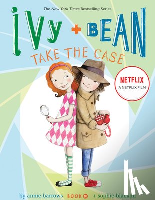 Barrows, Annie - Ivy and Bean Take the Case