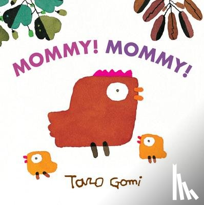 Gomi, Taro - Mommy! Mommy!