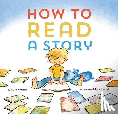 Messner, Kate - How to Read a Story
