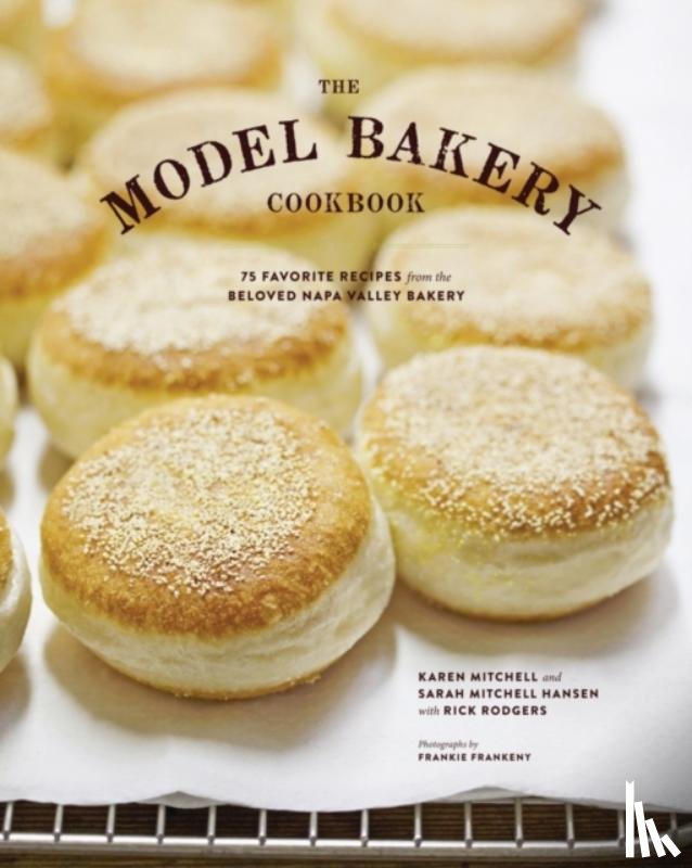 Hansen, Sarah Mitchell, Rodgers, Rick, Mitchell, Karen - Model Bakery Cookbook