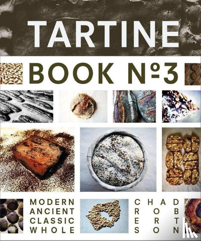 Robertson, Chad - Tartine Book No. 3