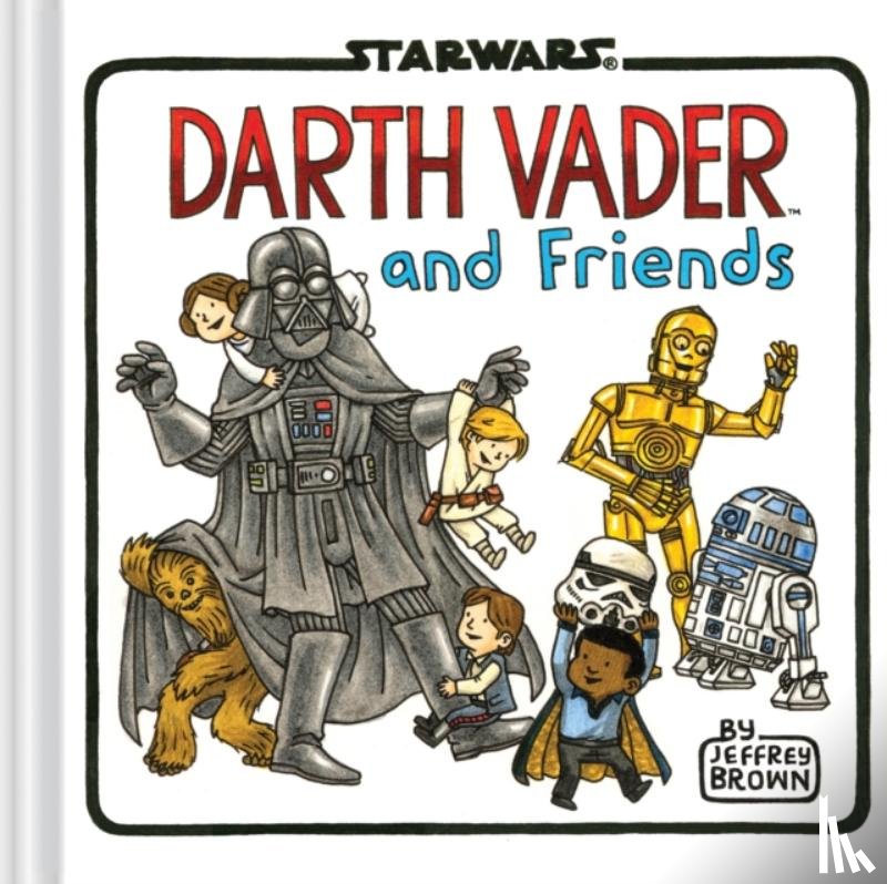 Brown, Jeffrey - Darth Vader and Friends
