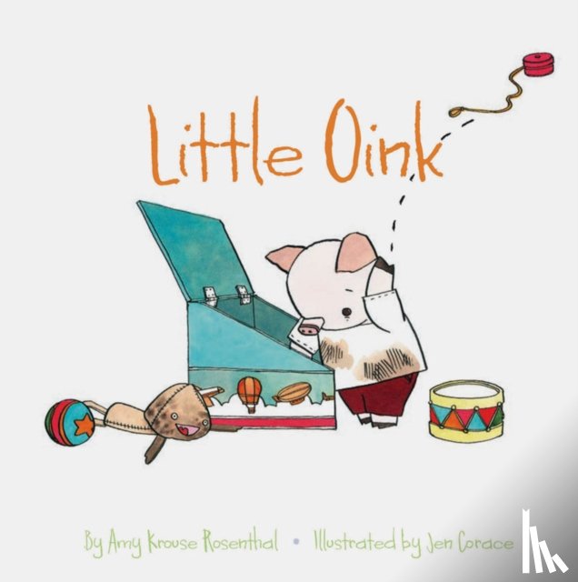 Amy Krouse Rosenthal, Jen Corace - Little Oink