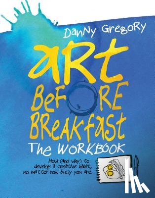 Gregory, Danny - Art Before Breakfast: The Workbook