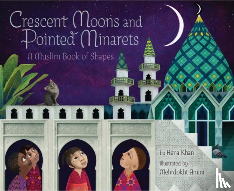 Khan, Hena - Crescent Moons and Pointed Minarets