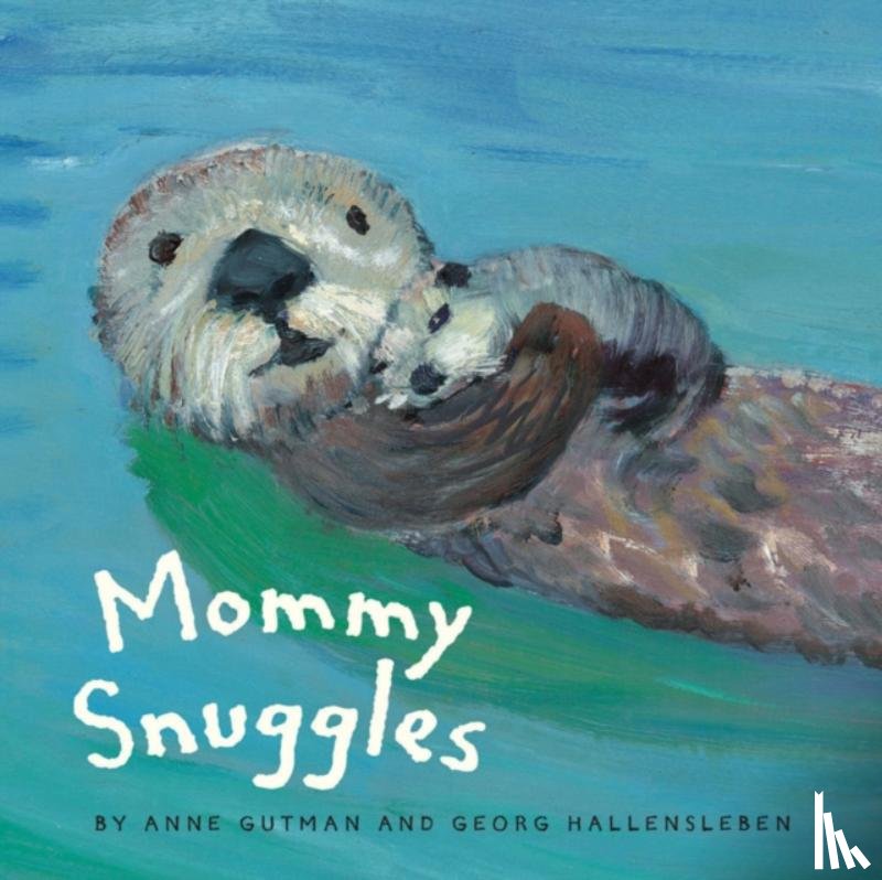 Georg Hallensleben, Anne Gutman - Mommy Snuggles
