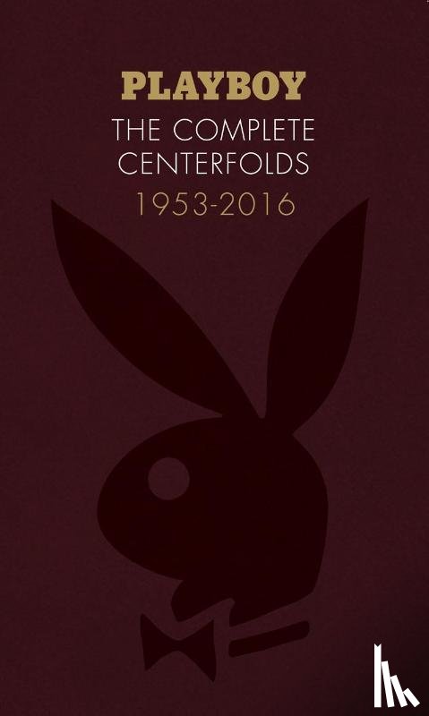 Hugh M. Hefner - Playboy: The Complete Centerfolds, 1953-2016