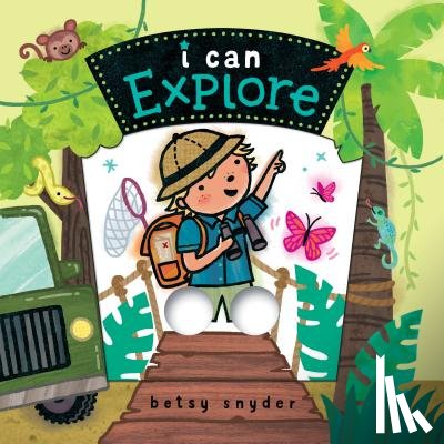 Snyder, Betsy - I Can Explore: (Baby Board Book, Book for Learning, Toddler Book