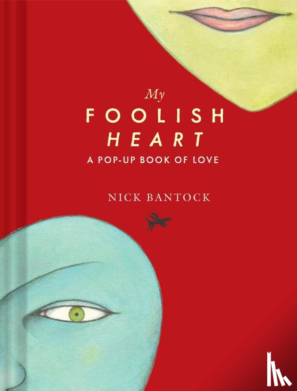 Bantock, Nick - My Foolish Heart: A Pop-Up Book of Love
