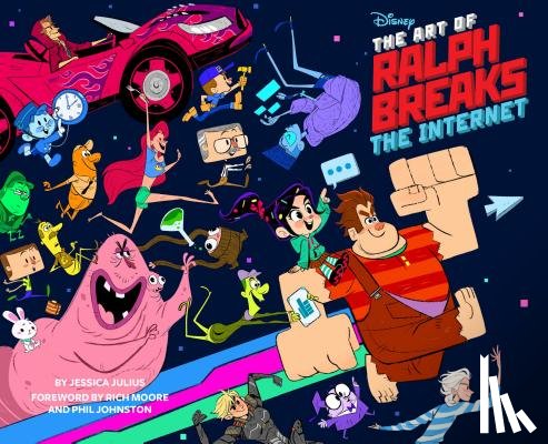 Julius, Jessica - The Art of Ralph Breaks the Internet: Wreck-It Ralph 2