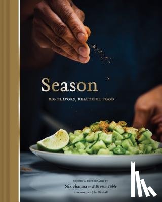 Sharma, Nik - Season: Big Flavors, Beautiful Food