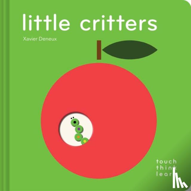 Deneux, Xavier - TouchThinkLearn: Little Critters
