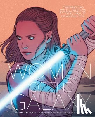 Ratcliffe, Amy - Star Wars: Women of the Galaxy