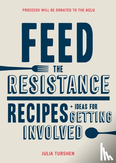 Turshen, Julia - Feed the Resistance