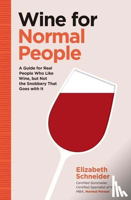 Schneider, Elizabeth - Wine for Normal People
